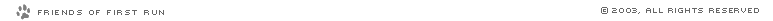 Copyright 2003, Friends of First Run